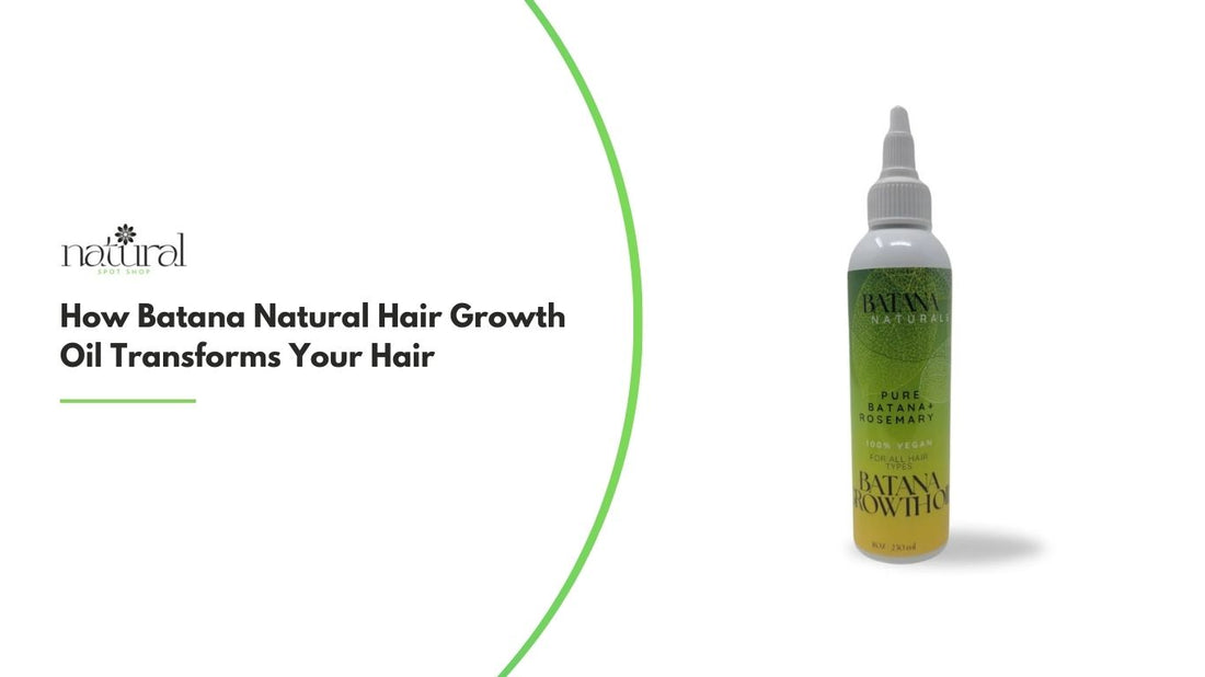 How Batana Natural Hair Growth Oil Transforms Your Hair